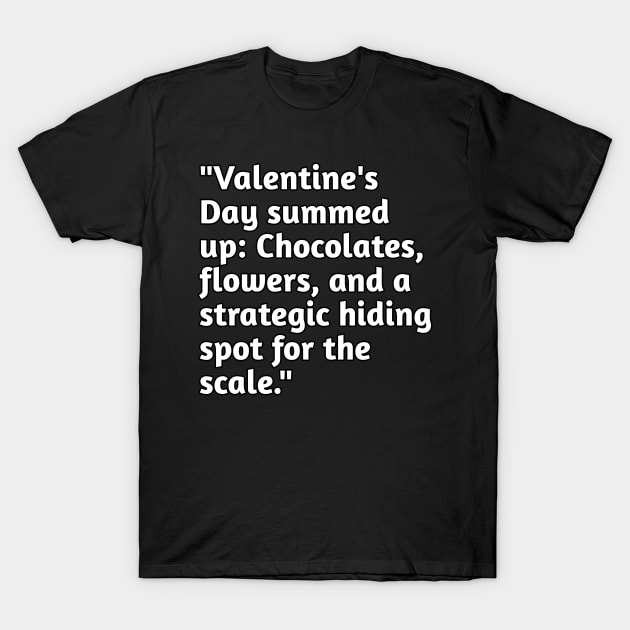 Funny valentines day humour T-Shirt by Spaceboyishere